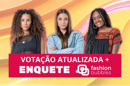 Enquete BBB 23 Fashion Bubbles: quem deve ser eliminada, Domitila Barros, Key Alves ou Sarah Aline? Vote e veja resultado parcial atualizado do 8º Paredão