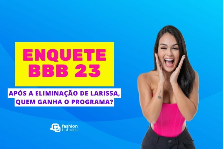 Montagem da eliminação de Larissa para ilustrar a enquete BBB 23