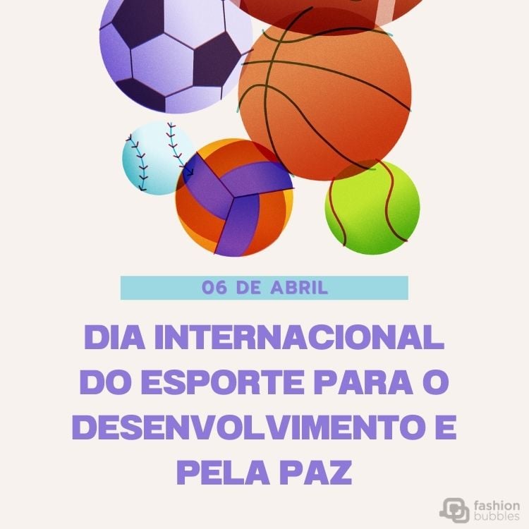 imagem com bolas de esportes variados e escrito em roxo dia internacional do esporte para o desenvolvimento e pela paz