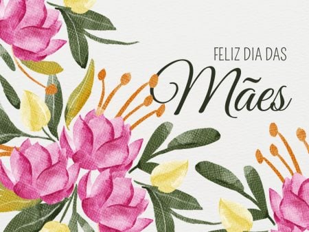 Feliz Dia das Mães! 22 cartões para imprimir e 50 frases para compartilhar nas redes sociais