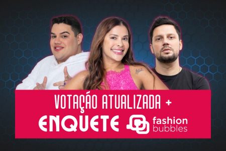 Como está a Votação da Grande Conquista? Enquete atualizada do Fashion Bubbles já mostra eliminado da 3ª Zona de Risco: Erick Ricarte, Gyselle Soares ou Thiago Servo?