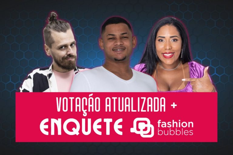 participantes da Enquete Fashion Bubbles A Grande Conquista 8ª Zona de Risco