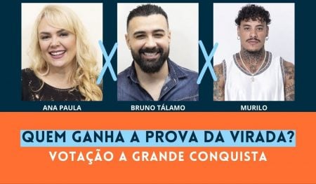 Enquete A Grande Conquista: Ana Paula, Bruno Tálamo ou Murilo, quem ganha a 4ª Prova da Virada? Vote agora