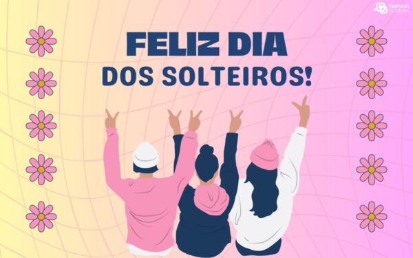 cartão virtual com mensagem de feliz Dia dos Solteiros