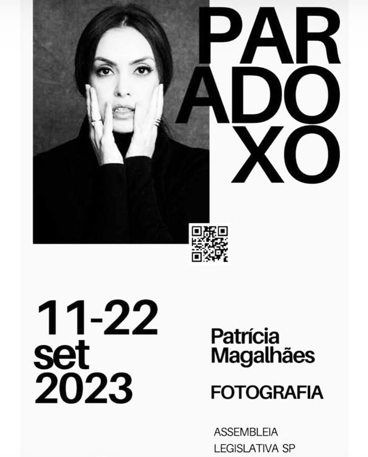 Cartaz da exposição Paradoxo de Patrícia Magalhães, 11 de setembro de 2023, na Assembleia Legislativa, SP