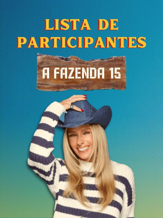 Montagem com foto de Adriane Galisteu. Escrito Lista de Participantes e logo de A Fazenda 15