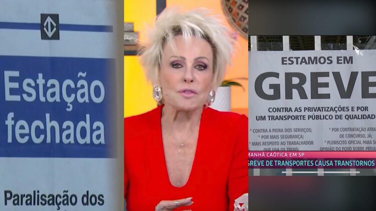 Ana Maria Braga ao vivo no Mais Você fala da greve em SP.