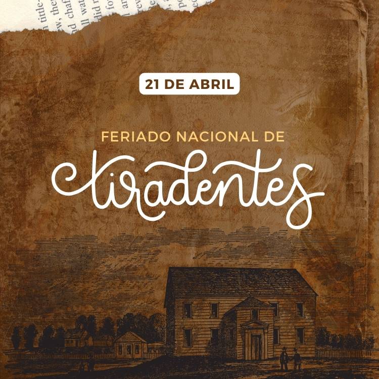 Montagem com jornal e tons de marrom sobre dia 21 de abril ser feriado nacional de Tiradentes.