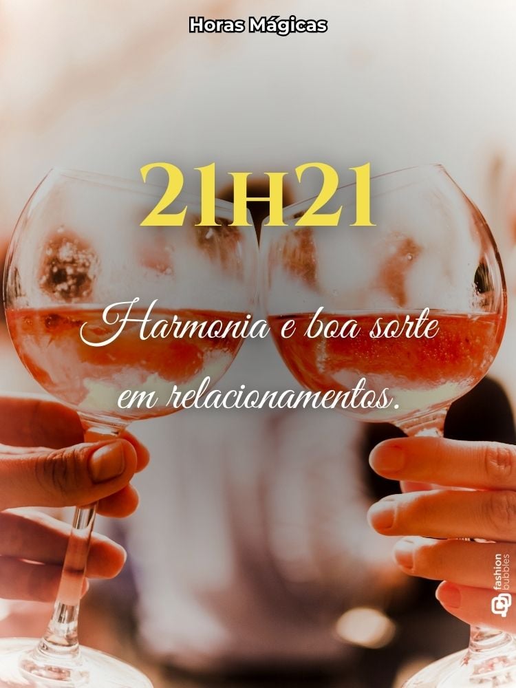Duas taças de vinho brindando sob a luz de velas.Significado de horas iguais: 21h21.Harmonia e boa sorte em relacionamentos.	
