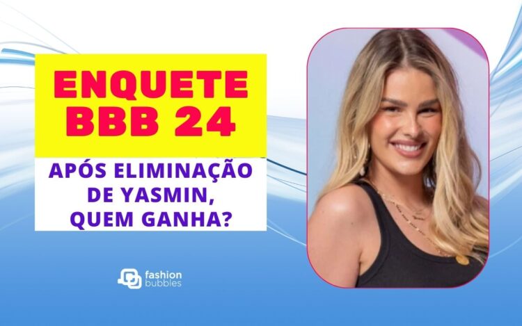 Enquete BBB 24 eliminação Yasmin