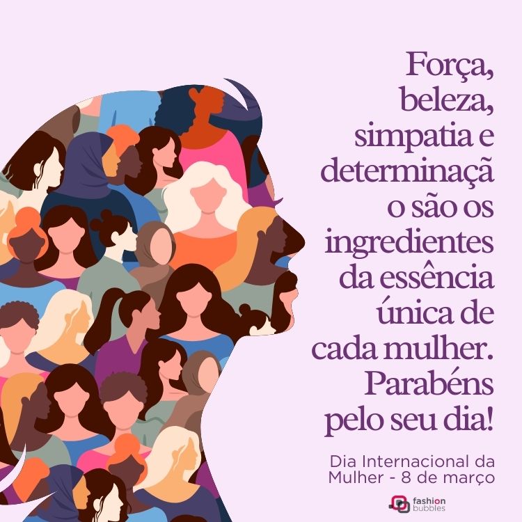 Cartão virtual de fundo lilás com sombra de mulher com várias mulheres dentro e frase: Força, beleza, simpatia e determinação são os ingredientes da essência única de cada mulher. Parabéns pelo seu dia!