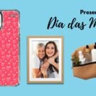 Fundo azul com opções de presente de Dia das Mães: capinha de iPhone Casefy, porta-retrato e nécessaire com kit spa