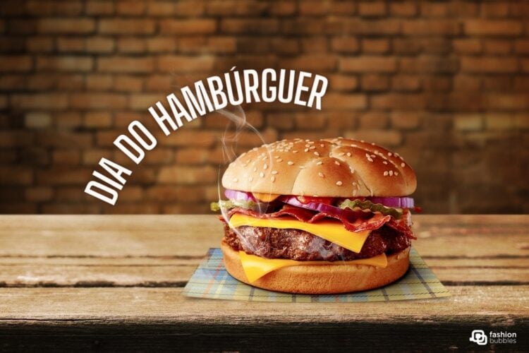 O que fazer no Dia Mundial do Hambúrguer? 8 estratégias inovadoras para celebrar + 4 receitas para fazer em casa