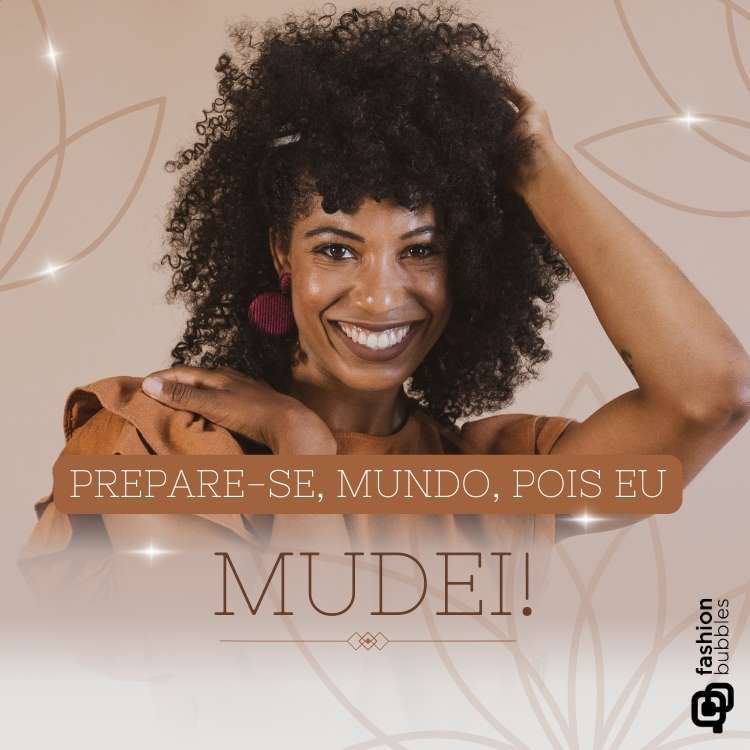Cartão virtual de fundo bege com foto de mulher de pele negra e frase "prepare-se, mundo, pois eu mudei!"