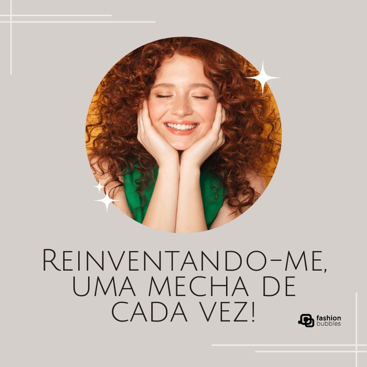 Cartão virtual de fundo cinza com foto de mulher ruiva e frase: Reinventando-me, uma mecha de cada vez!