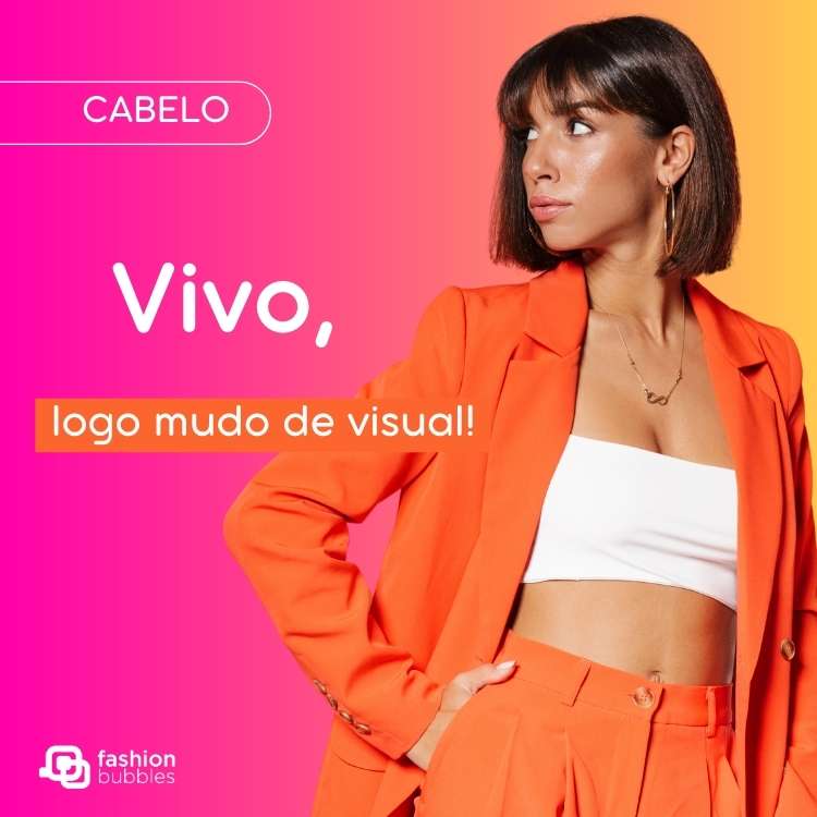 Cartão virtual de fundo rosa em gradiente para amarelo, foto de mulher de pele morena com cabelo chanel e frase: Vivo, logo mudo de visual!