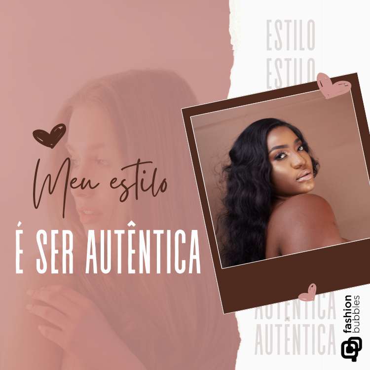 Cartão virtual marrom e bege com foto de mulher de pele negra em polaroid marrom e frase: Meu estilo é ser autêntica!