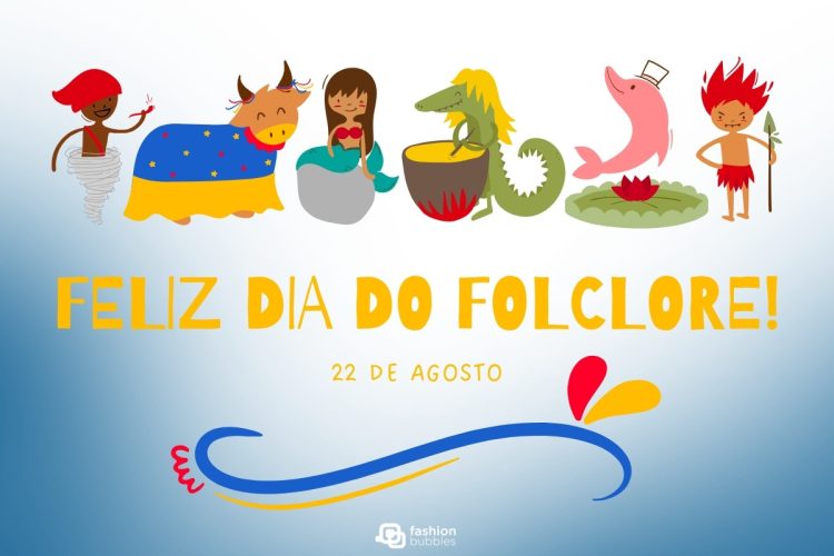 Frase de feliz Dia do Folclore para 22 de agosto